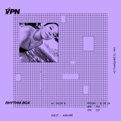 VPN Radio: Rhythm Box w/ agraybé - 8/30/24