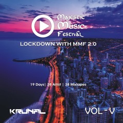 Lockdown with MMF 2.0 Vol-5 Ft. KRUNAL (Bollywood Deep House)