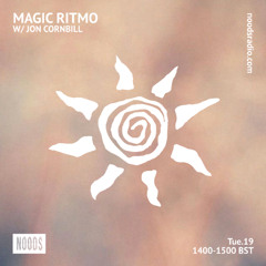 Magic Ritmo w/ Jon Cornbill - Noods Radio
