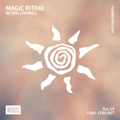Magic Ritmo w/ Jon Cornbill - Noods Radio