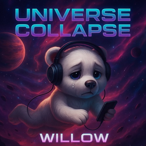 Willow - Universe Collapse