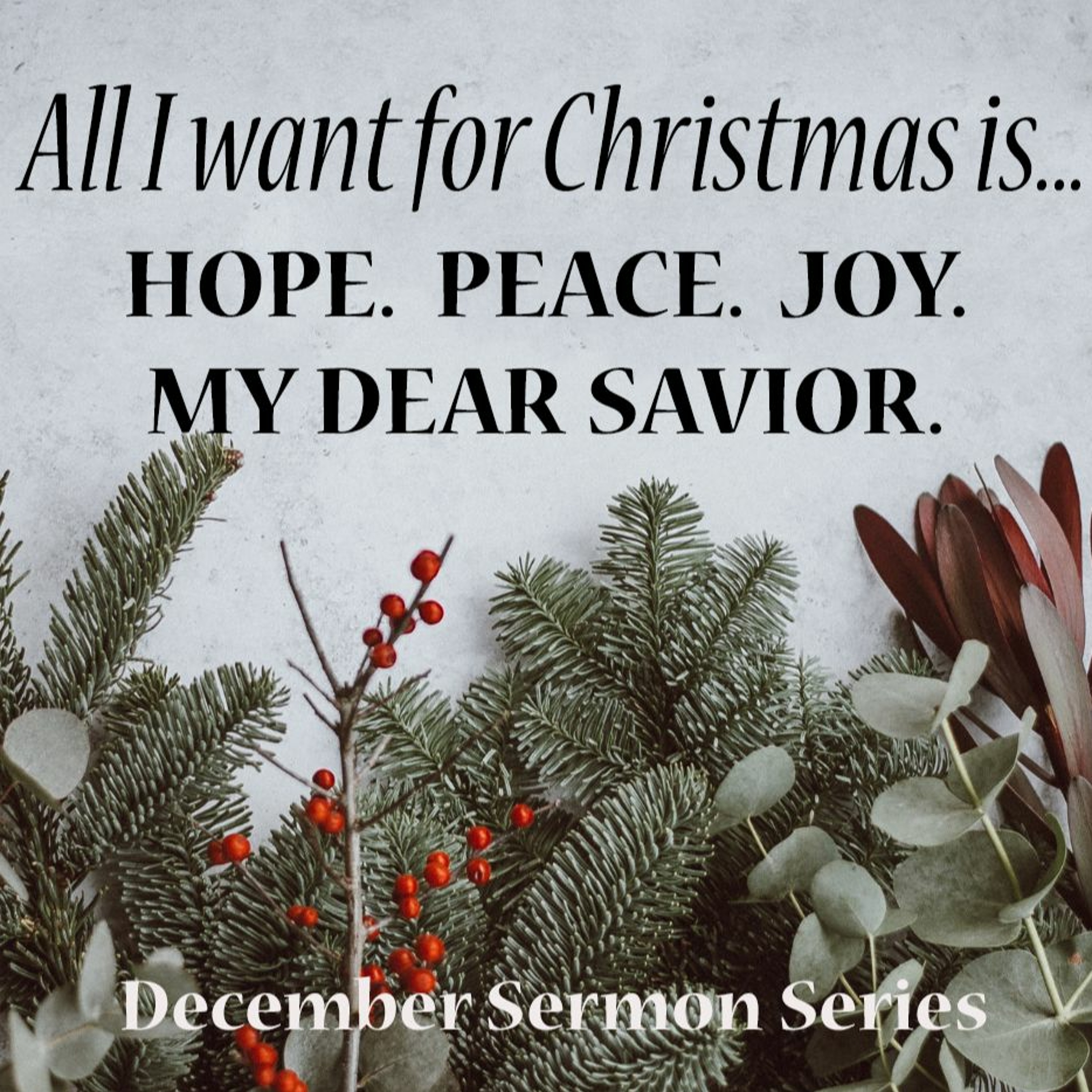 12/25/2022 "All I want for Christmas is...My Dear Savior" episode artwork