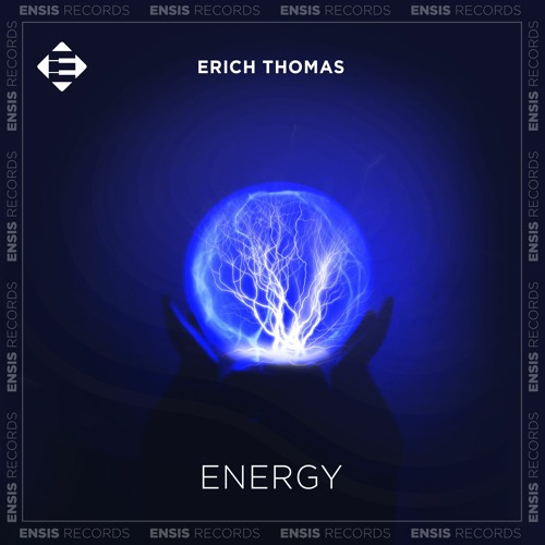 Erich Thomas - Energy (OUT NOW)