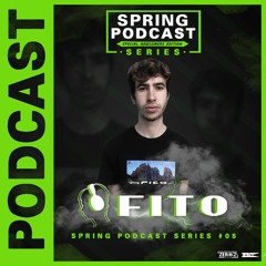 Spring Podcast Series #05 - FITO