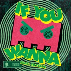 BARELY ALIVE - if you wanna (feat. Skyelle)