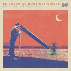 The Architect - Le Coeur Au Bout Des Doigts - Mix