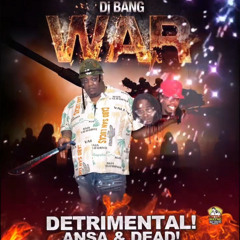 DJ BANG - WAR (DETRIMENTAL ANSA & DEAD)