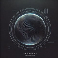 Fehrplay - Remix Around The Globe - Brazil (Luísa Sonza - Principalmente Me Sinto Arrasada)