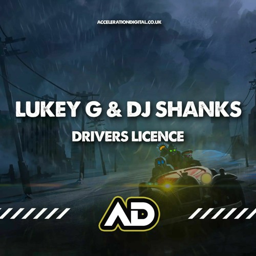 Lukey G & Shanks - Drivers Licence OUT NOW! ON ACCELERATION DIGITAL