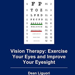 [Download] EPUB 📦 Vision Therapy: Exercise Your Eyes and Improve Your Eyesight by  D