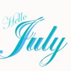 Hello July