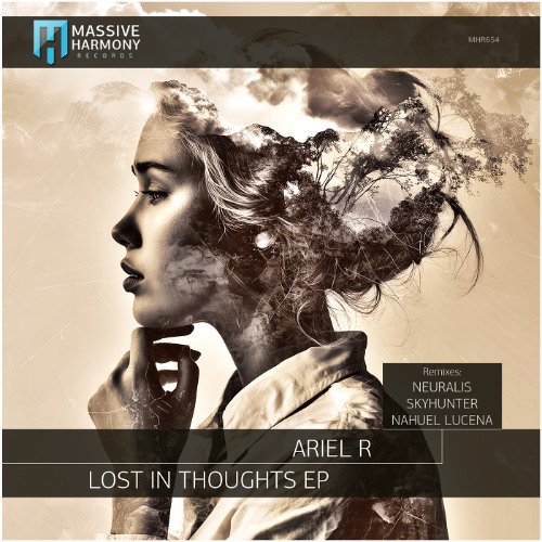 MHR654 Ariel R - Lost In Thoughts EP [Out October 31]