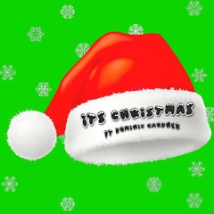 It's Christmas ft Dominic Gardner