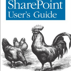 [ACCESS] KINDLE 💑 SharePoint User's Guide: Getting Started with SharePoint Collabora