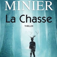 La Chasse - Bernard MINIER