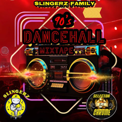 Slingerz Family 90's Dancehall MixTape {Requested} Mixed By De.CHROME [Quick Set]