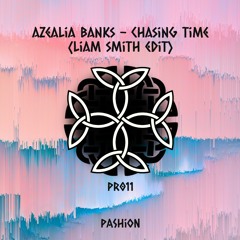 Azealia Banks - Chasing Time (Liam Smith Edit) (P011)