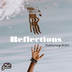 Reflections ft. BLK9 (Prod By _ayoraze)