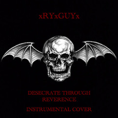 Avenged Sevenfold - Desecrate Through Reverence (Instrumental Cover)