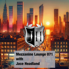 Mezzanine Lounge 071 - Jace Headland