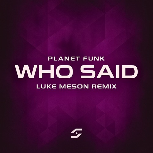 Who Said (Luke Meson Remix)