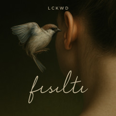 LCKWD – Fısıltı (Acoustic)