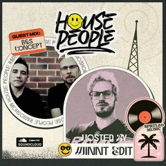 House People Radioshow @Hosted by MiNNt Edit (Guest Mix: B&S Concept) ☺︎🎵🇫🇷