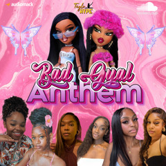 BAD GYAL ANTHEM (GAL CHUNEE)