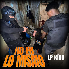 Lp King - No Eh Lo Mismo