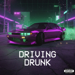 DRIVING DRUNK Ft. KazenVs [PROD. N666]