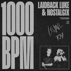 Laidback Luke & Nostalgix - 1000 BPM (Lewall Remix)