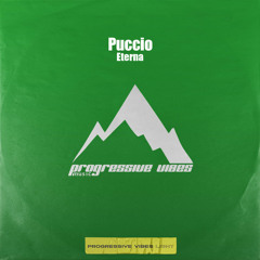 Puccio - Eterna [Progressive Vibes Light - PVM801L]