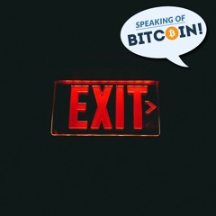 SOB #483 Exit, Voice & Bitcoin
