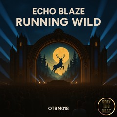 Echo Blaze - Running Wild 🎵DANCE 💿MAINSTAGE 📀2025