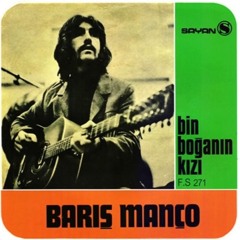 Barış Manço - Binboğanın Kızı /Reworked