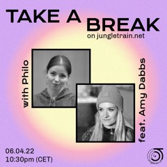 220406 - Take a Break on jungletrain.net feat. Amy Dabbs