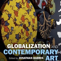 FREE KINDLE 📚 Globalization and Contemporary Art by  Jonathan Harris [EBOOK EPUB KIN