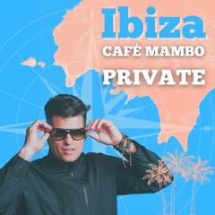 CAFÉ MAMBO IBIZA PRIVATE