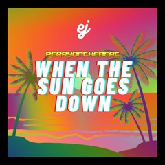 EJ - When The Sun Goes Down (Original Mix)