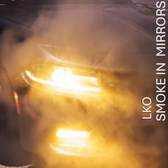 Smoke In Mirrors
