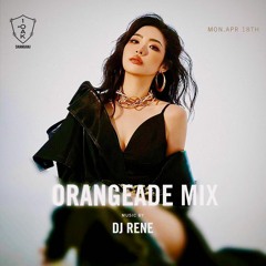 RENE - ORANGEADE MIX x 1OAK Shanghai