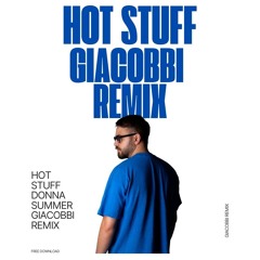 Hot Stuff (GIACOBBI Remix)