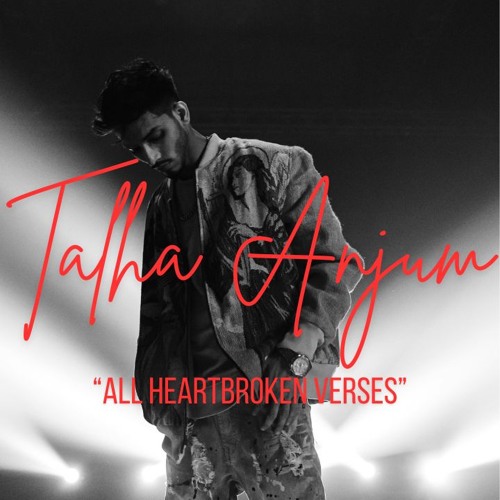 TALHA ANJUM  [ALL HEARTBROKEN VERSES]