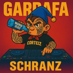 SCHRANZ GARRAFA (Original Masup)