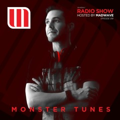 Monster Tunes - Radio Show hosted by Madwave (Episode 018)