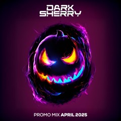 Dark Sherry Promo Mix (April 2025)