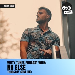WittyTunes Podcast - No Else