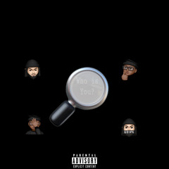 Who Is You Ft. TNU Danny