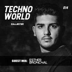 14 TECHNO WORLD - BALLESTER Invites ESTHER BRONCHAL