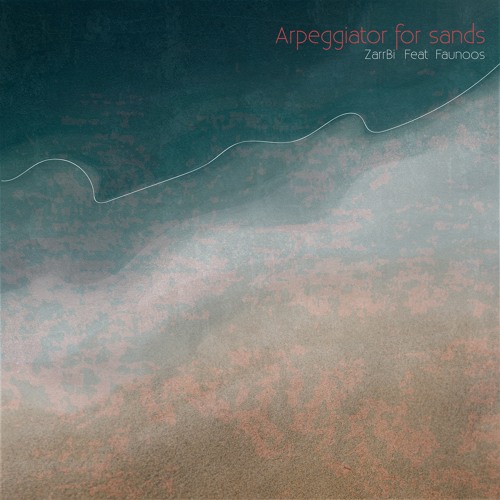 Arpeggiator For Sands ZarrBI X Faunoos